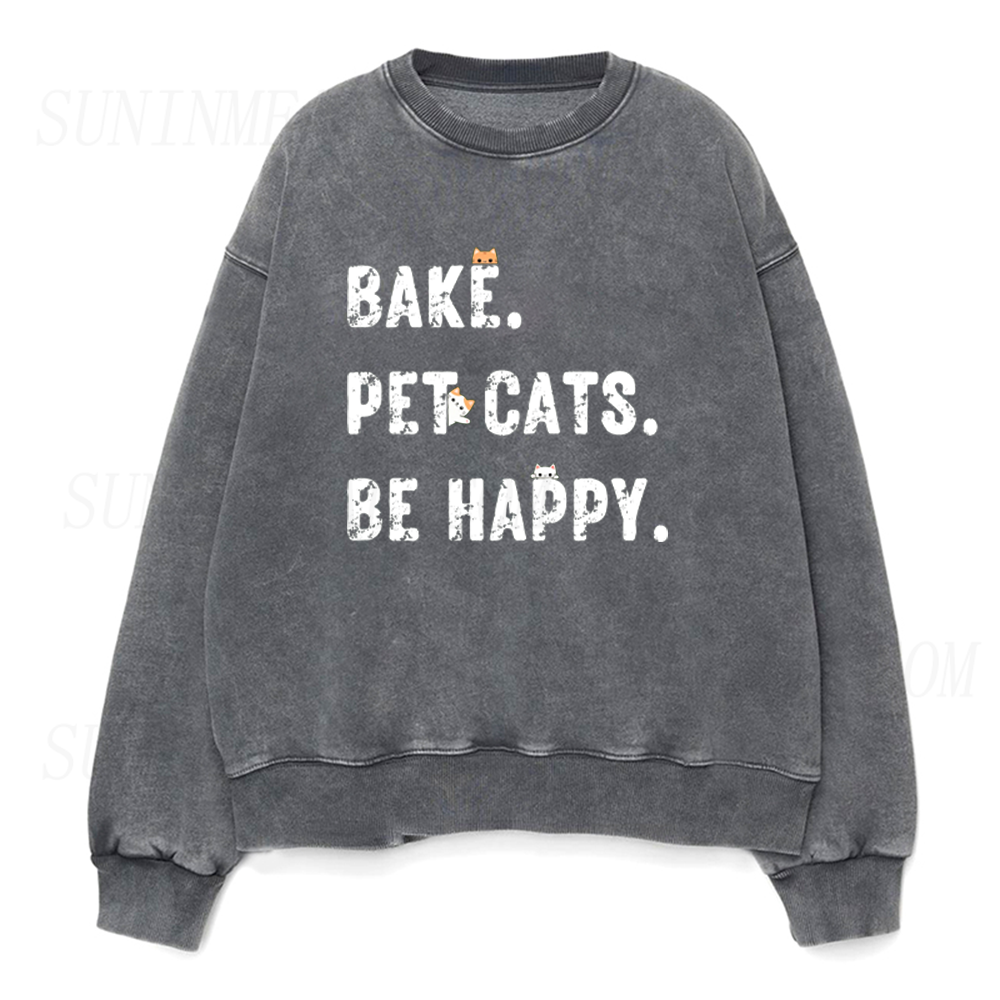 Bake Pet Cats Be Happy Unisex Crewneck Sweatshirt