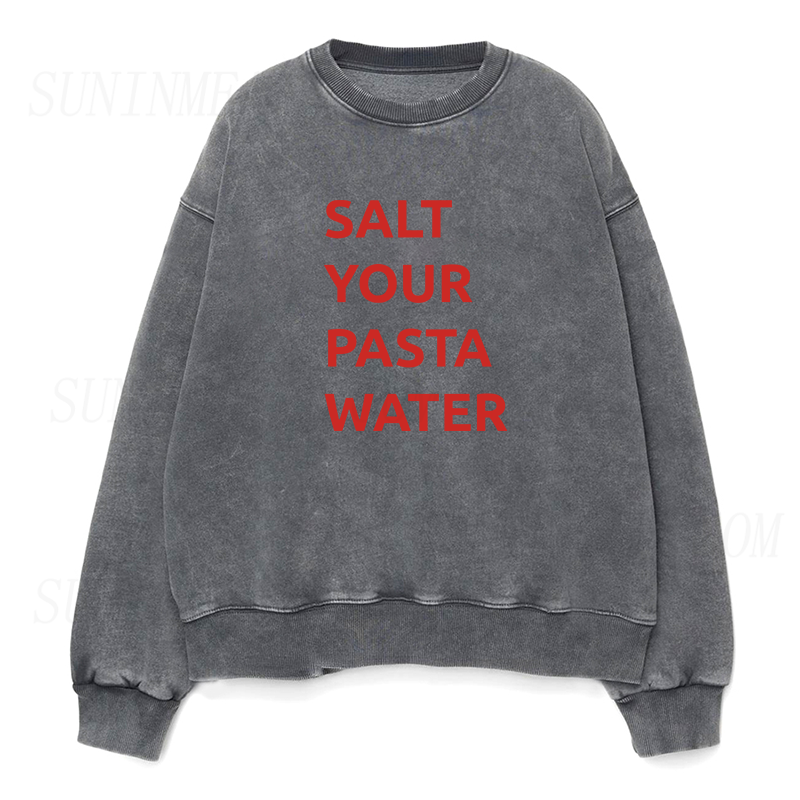 Salt Your Pasta Water Unisex Crewneck Sweatshirt