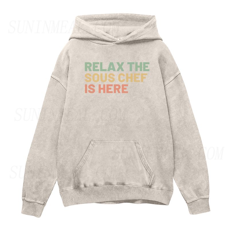 Relax The Sous Chef Is Here Unisex Hoodie