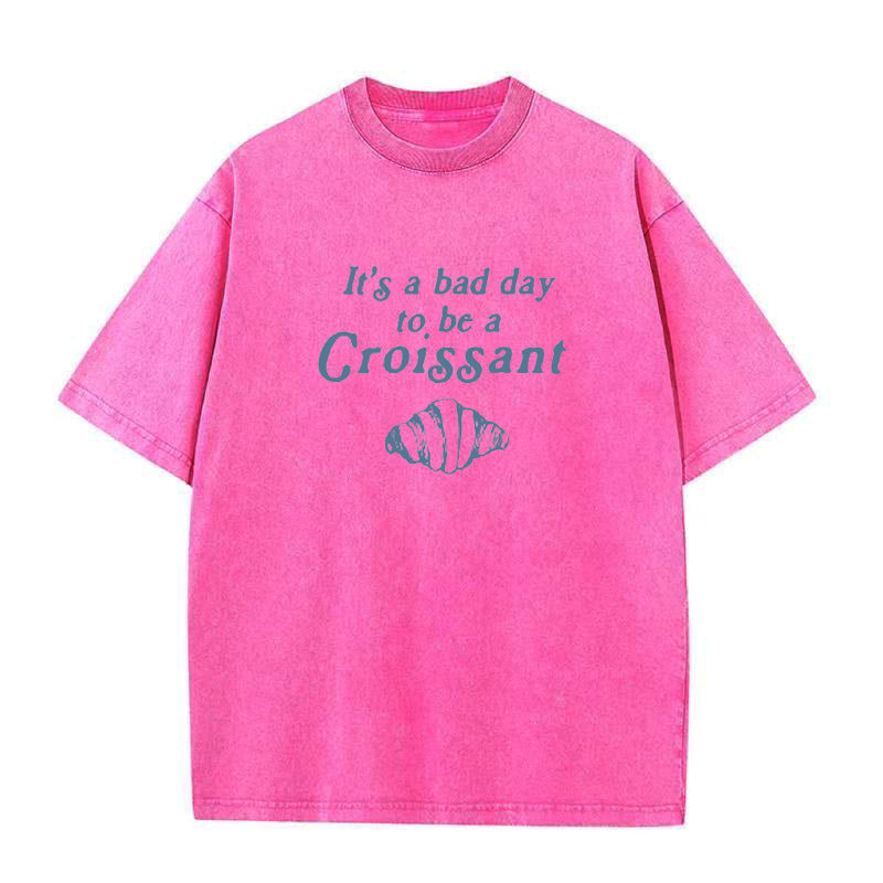 it’s a bad day to be a Croissant Unisex Tee