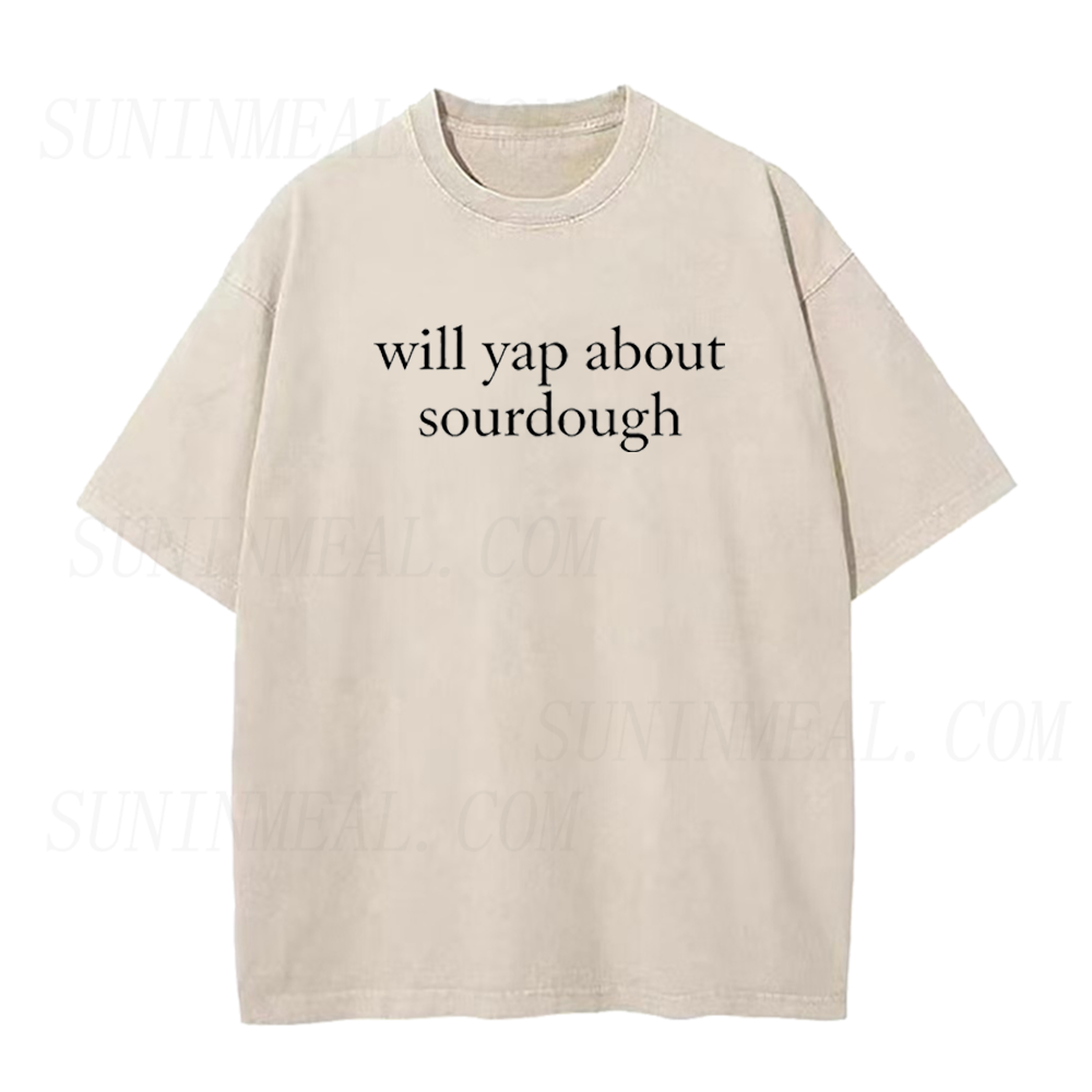Will Yap About Sourdough Unisex Tee