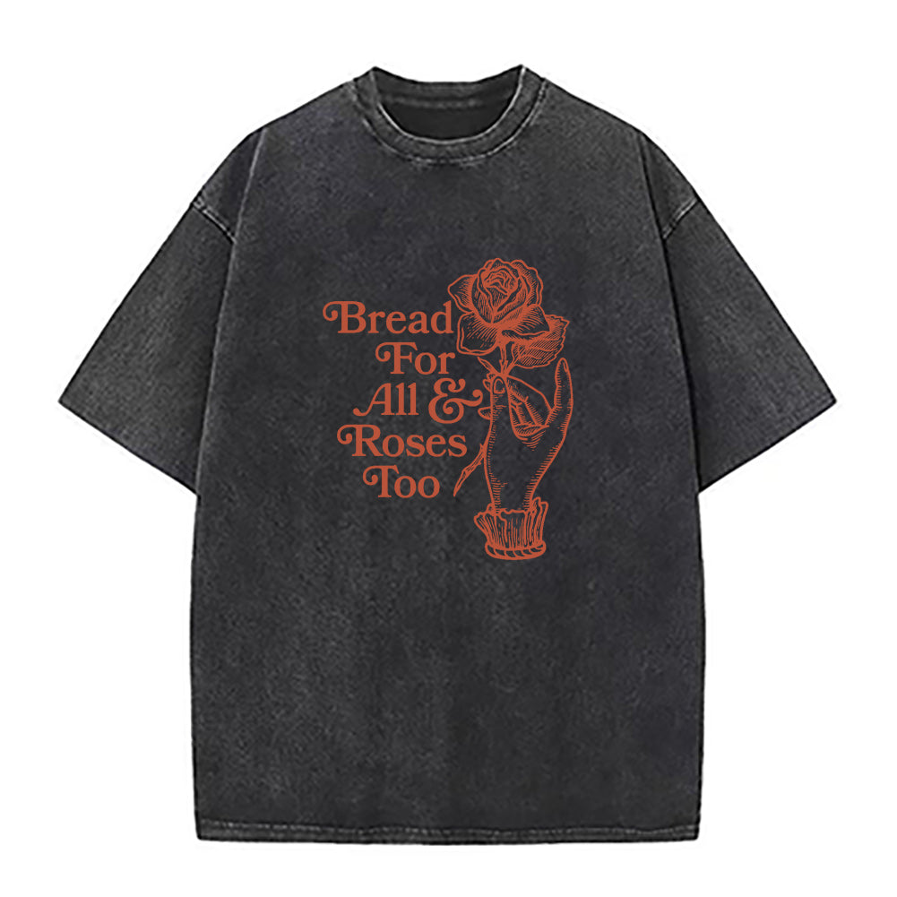 Bread for all and Roses too Unisex Tee