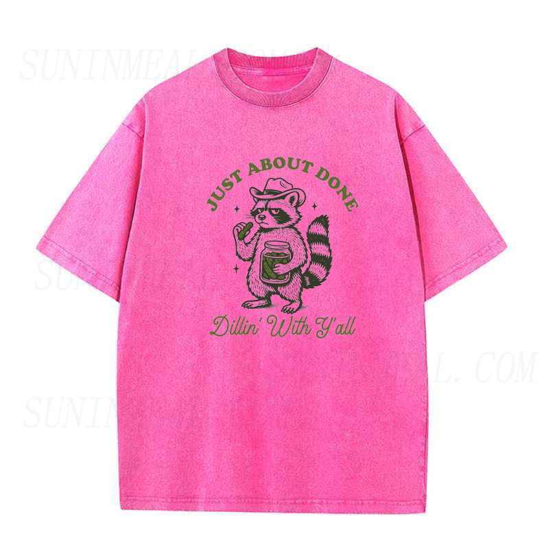 Just About Done Dillin With Yall Unisex Tee