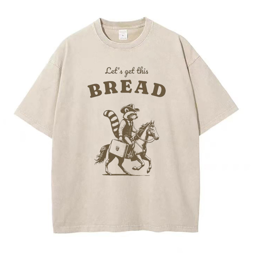 Let’s Get This Bread Unisex Tee