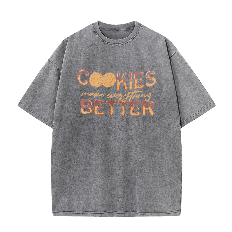 Cookies Make Everything Better Unisex Tee