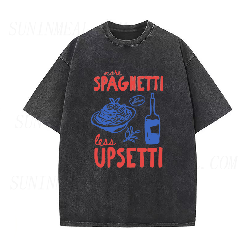 Funny More Spaghetti Less Upsetti Unisex Tee
