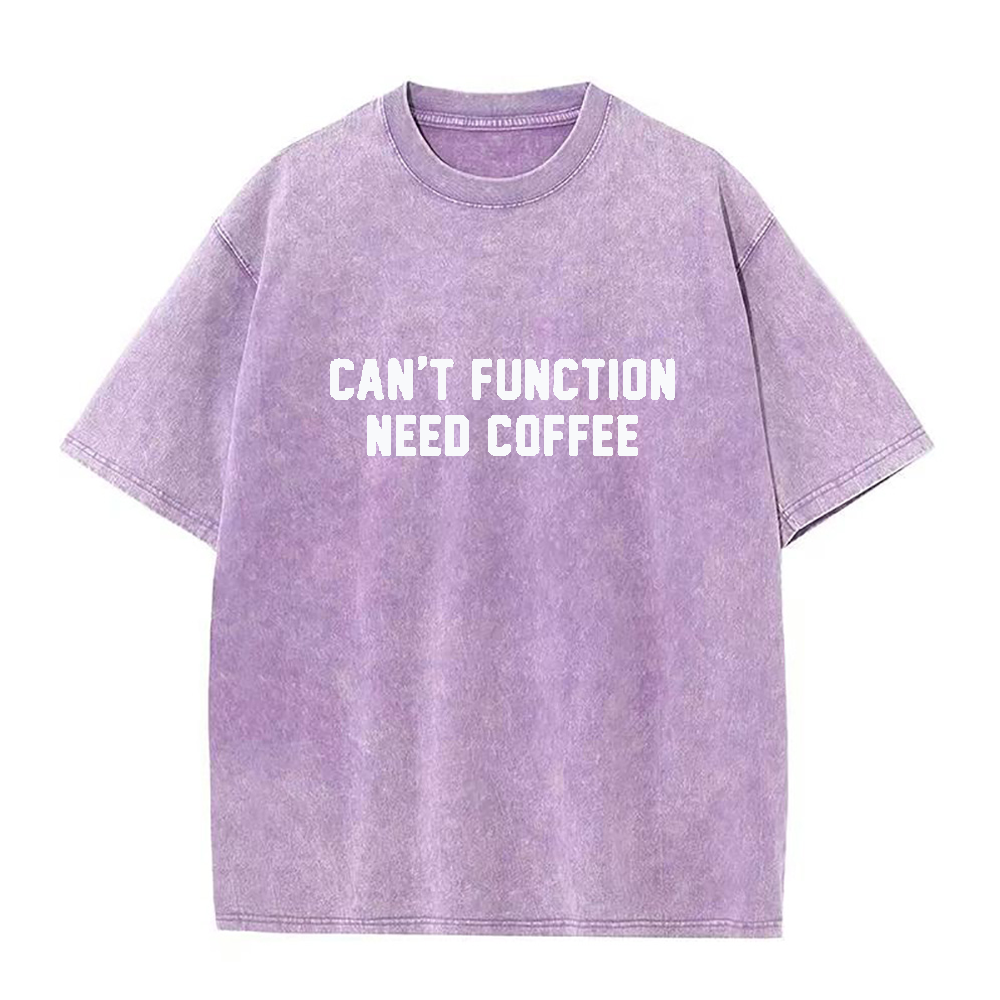 Can't Function Need Coffee Unisex Tee