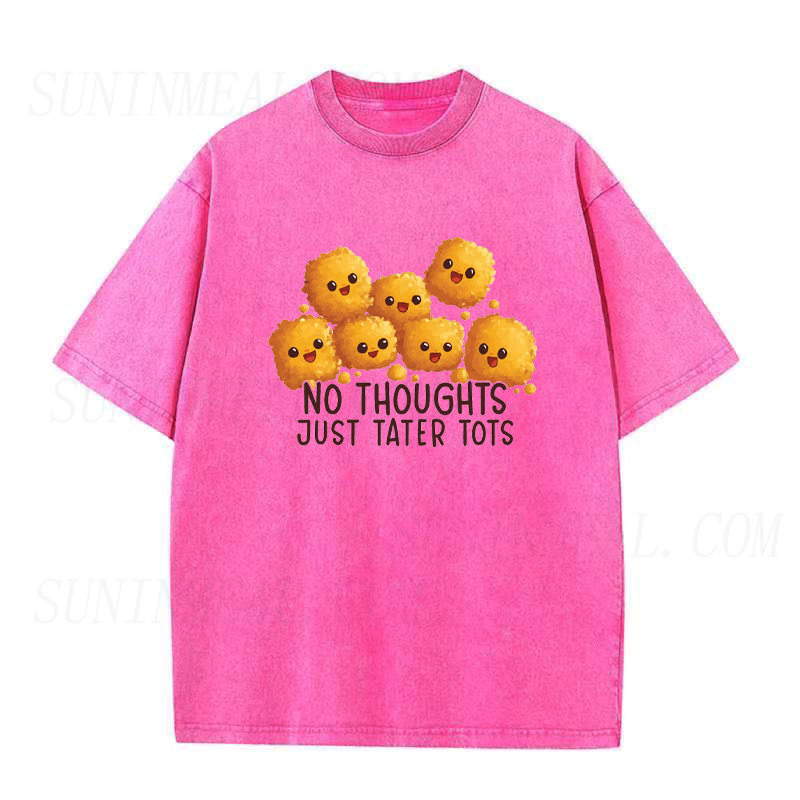 No Thoughts Just Tater Tots Unisex Tee