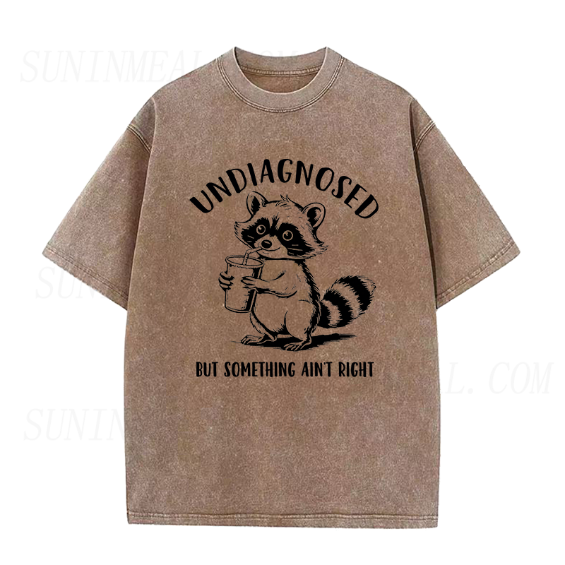 Undiagnosed But Something Ain't Right Raccoon Unisex Tee