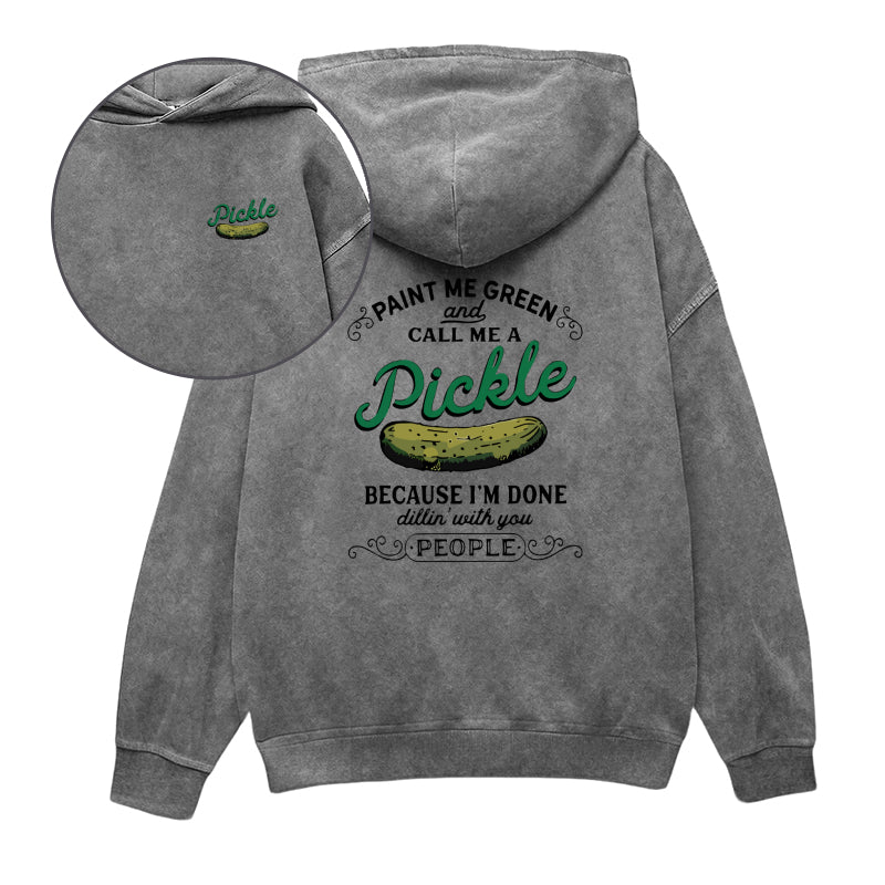 Paint Me Green And Call Me A Pickle Unisex Hoodie