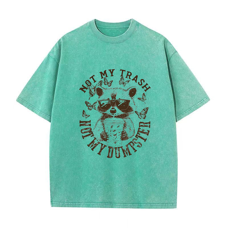 Not My Trash Not My Dumpster Unisex Tee