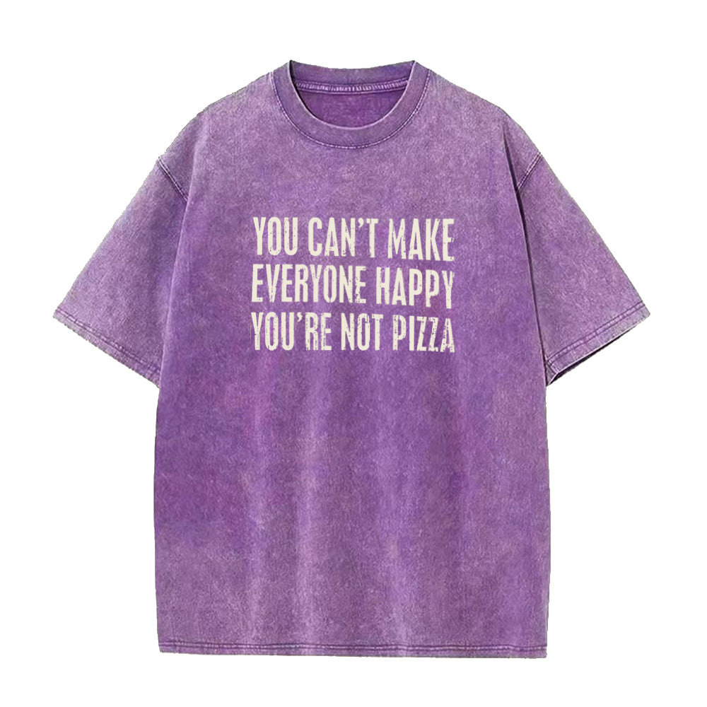 you can't make everyone happy you're not pizza Unisex Tee