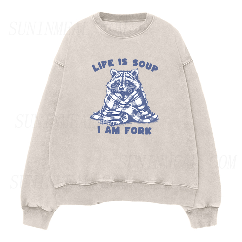 Life Is Soup I Am Fork Unisex Crewneck Sweatshirt