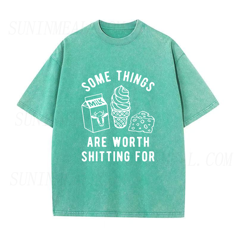 Some Things Are Worth Shitting For Unisex Tee