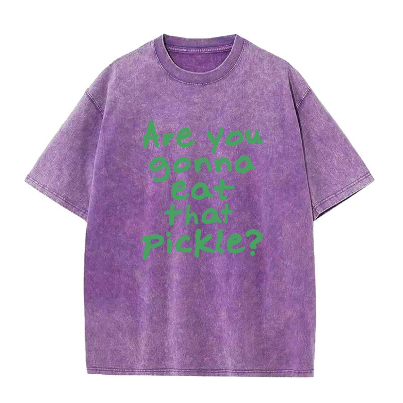 Are You Gonna Eat That Pickle Unisex Tee