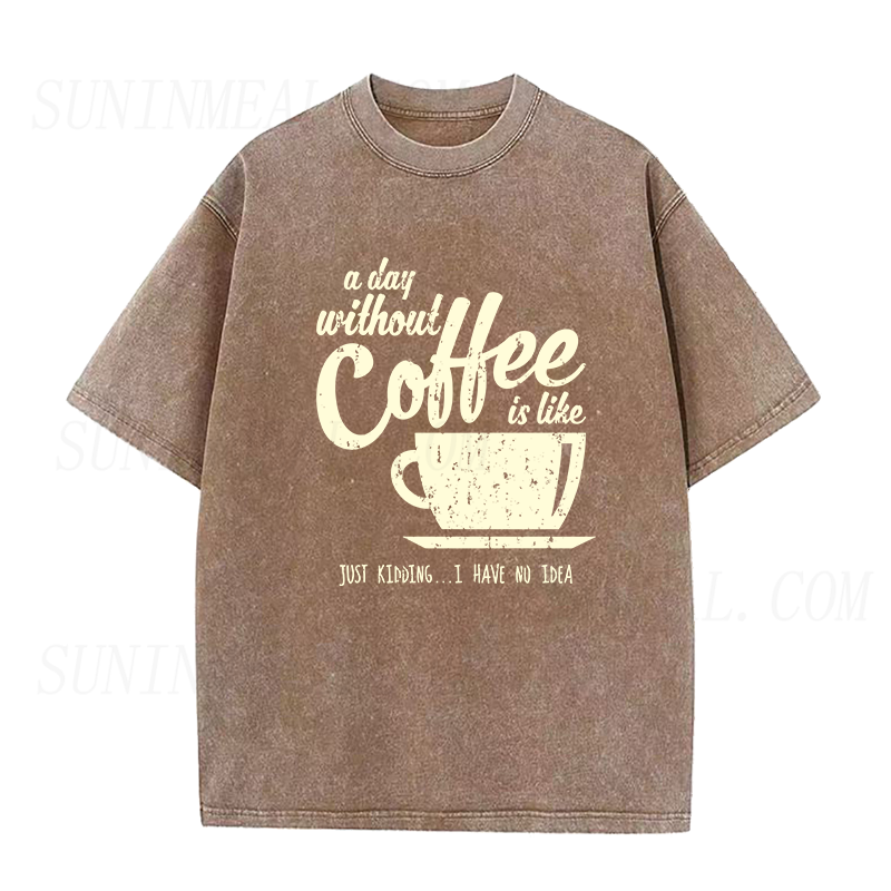 A Day Without Coffee Unisex Tee