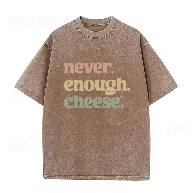 Never Enough Cheese Unisex Tee