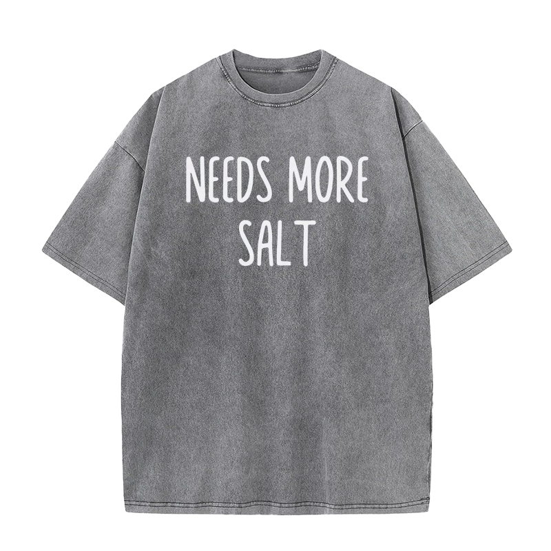 Needs More Salt Tee