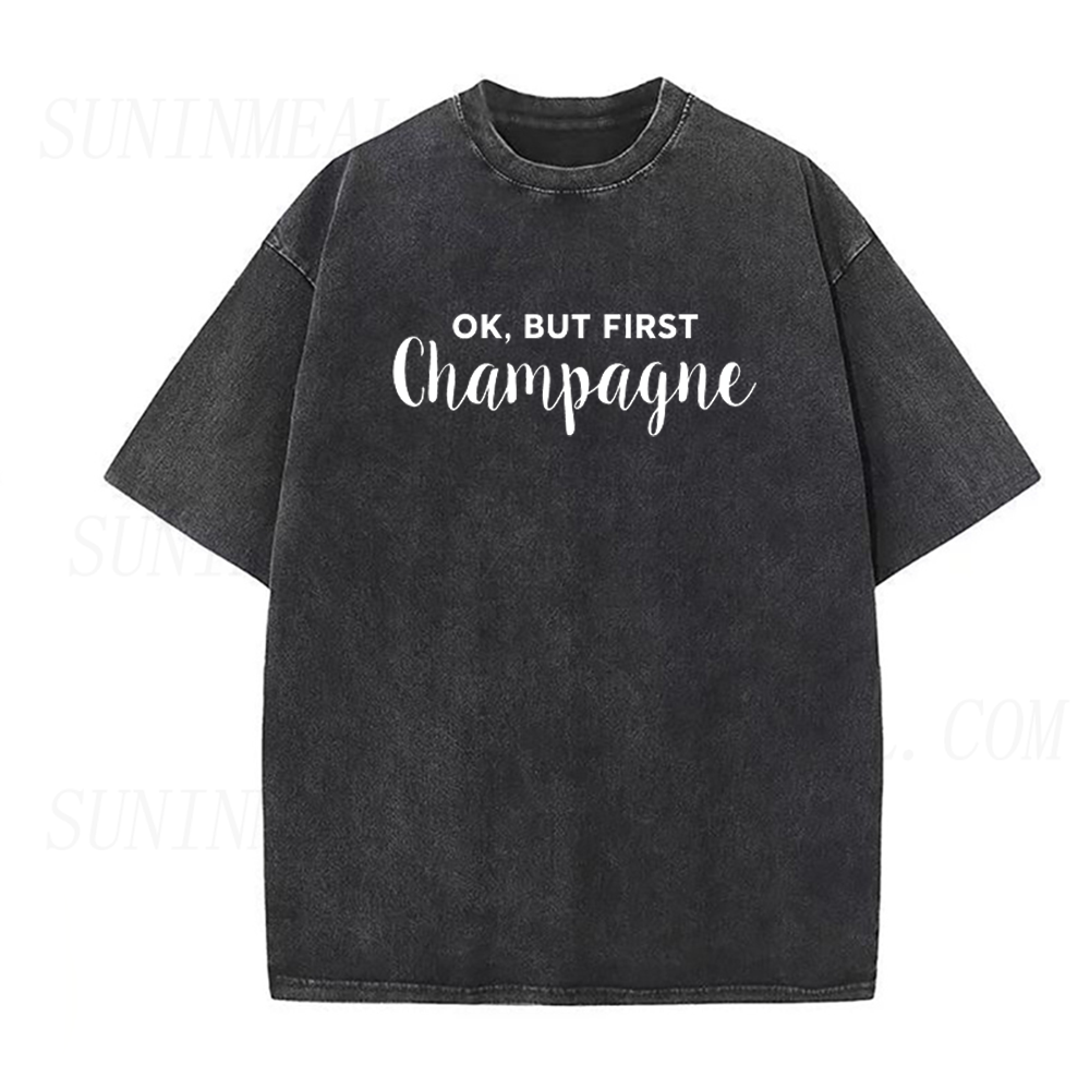 Ok But First Champagne Unisex Tee