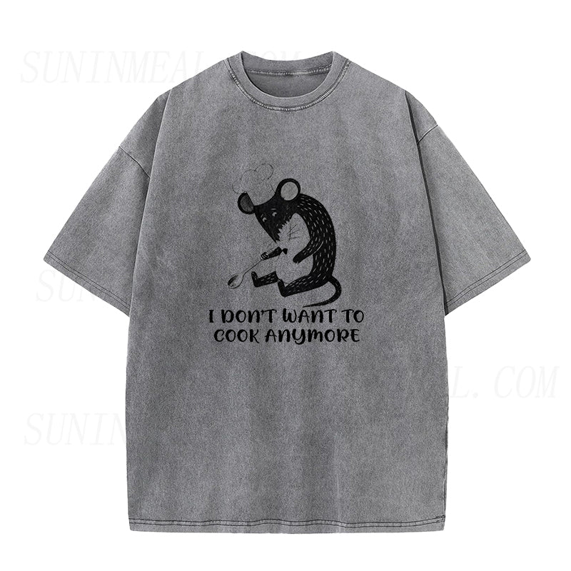 I Don't Want to Cook Anymore Unisex Tee