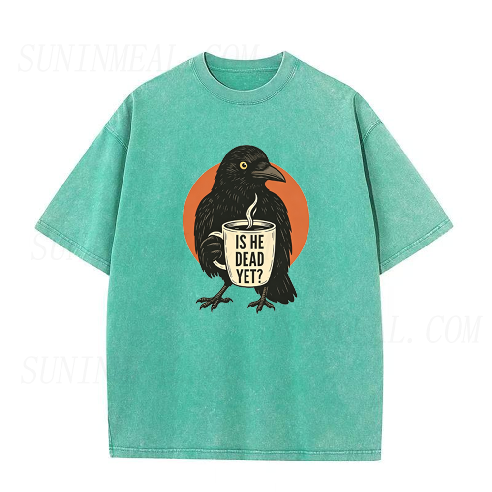 Is He Dead Yet Crow Unisex Tee