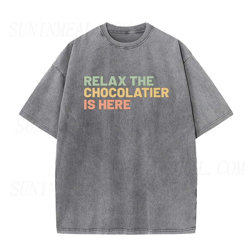 Relax The Chocolatier Is Here Unisex Tee