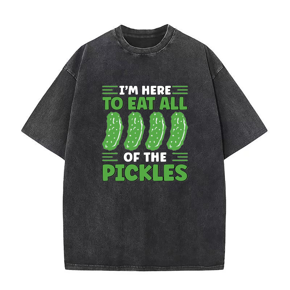 I'm Here to Eat All The Pickles Unisex Tee