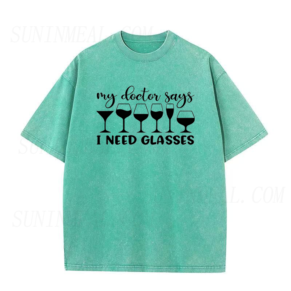 My Doctor Says I Need Glasses Funny Wine Unisex Tee