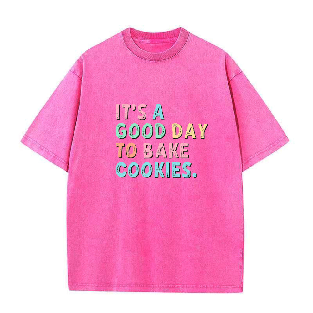 it is a good day to bake cookies Unisex Tee