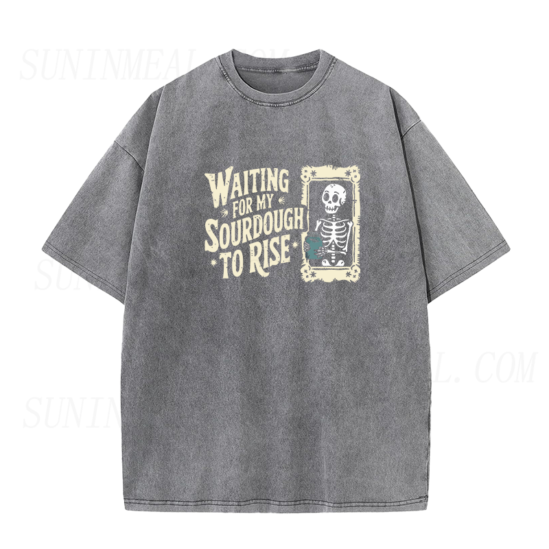 Waiting For My Sourdough To Rise Unisex Tee