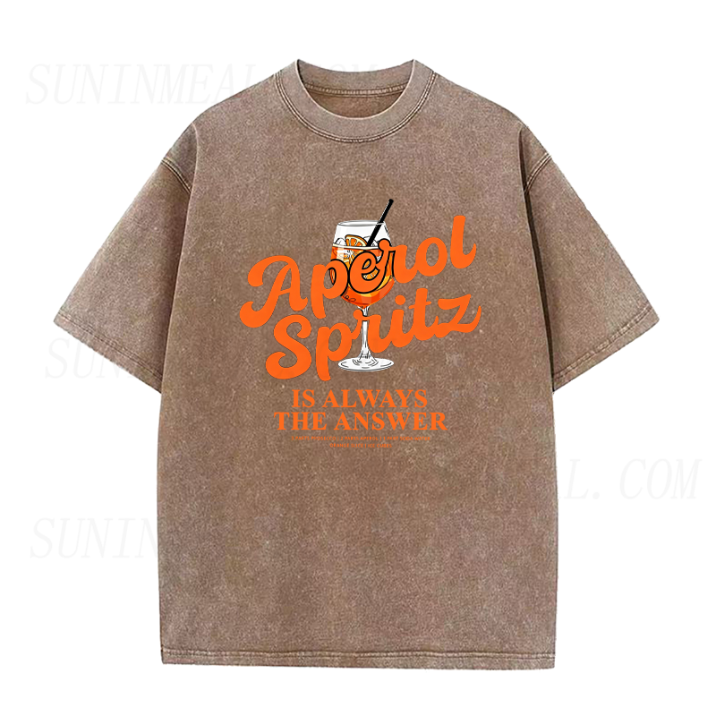 Aperol Spritz Is Always The Answer Unisex Tee