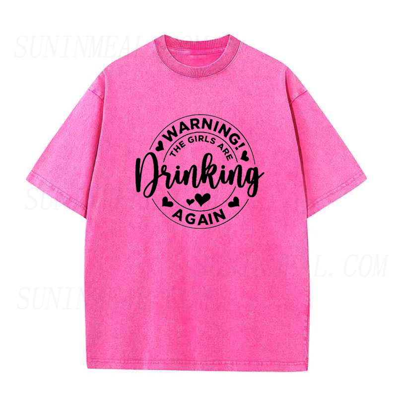 Warning the Girls Drinking Again Unisex Tee