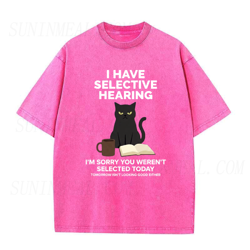 I Have Selective Hearing Tee