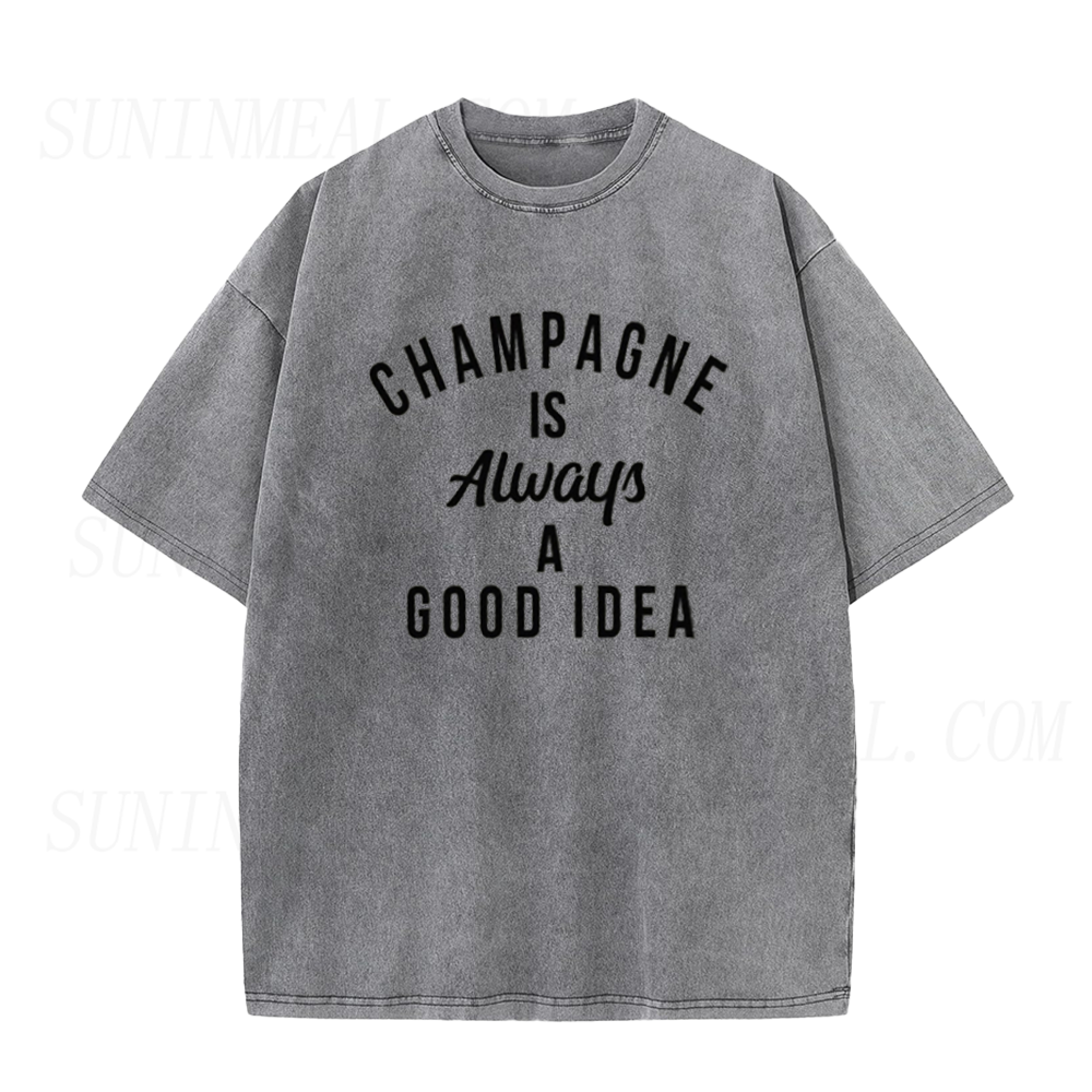 Champagne Is Always A Good Idea Unisex Tee