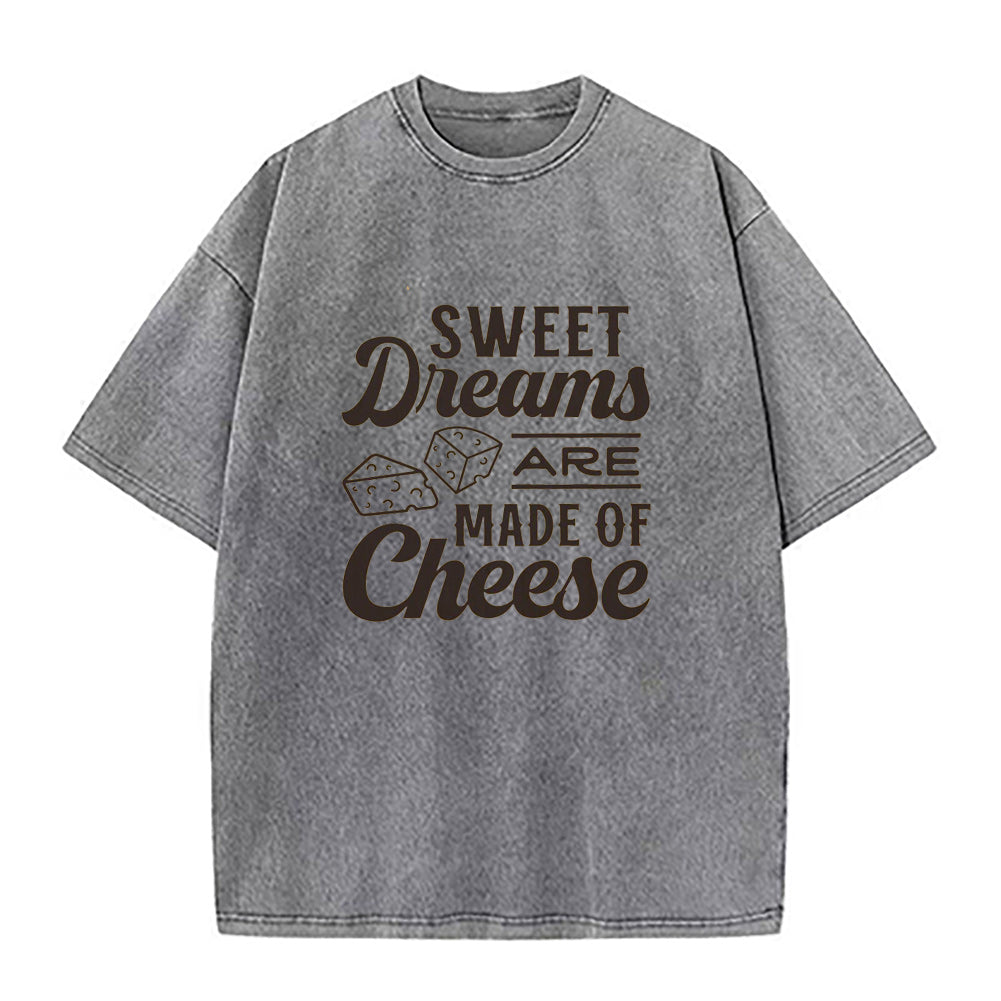 Sweet Dreams Are Made Of Cheese Unisex Tee
