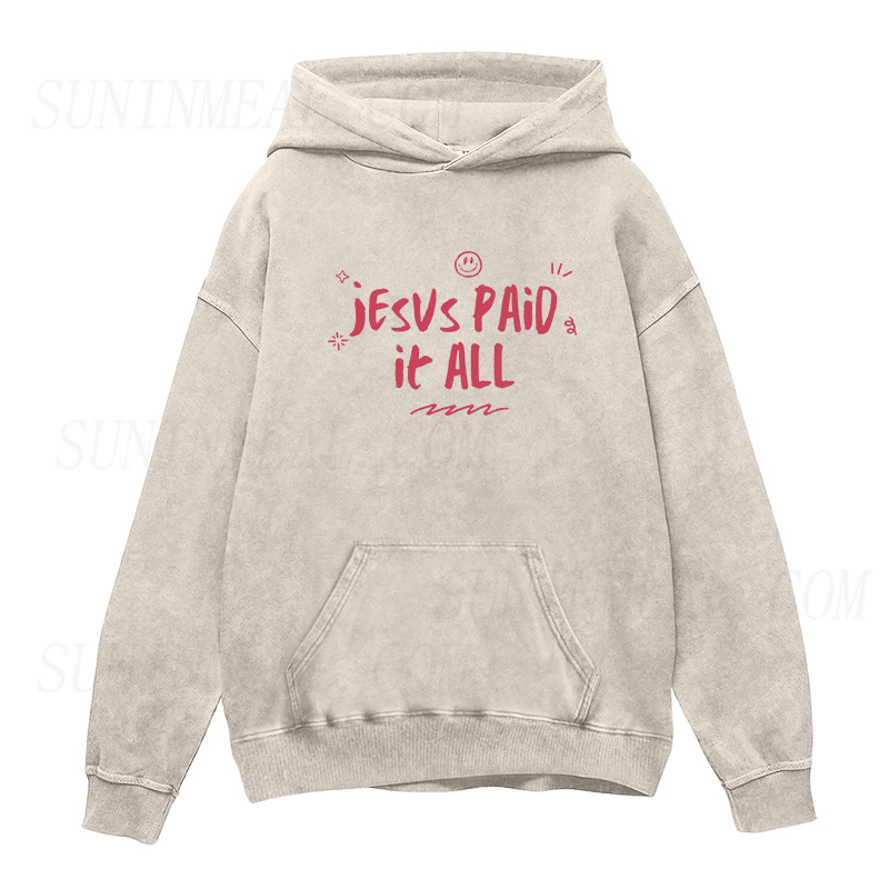 Jesus Paid It All Unisex Hoodie