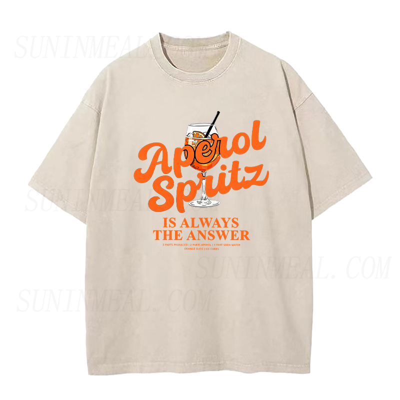 Aperol Spritz Is Always The Answer Unisex Tee