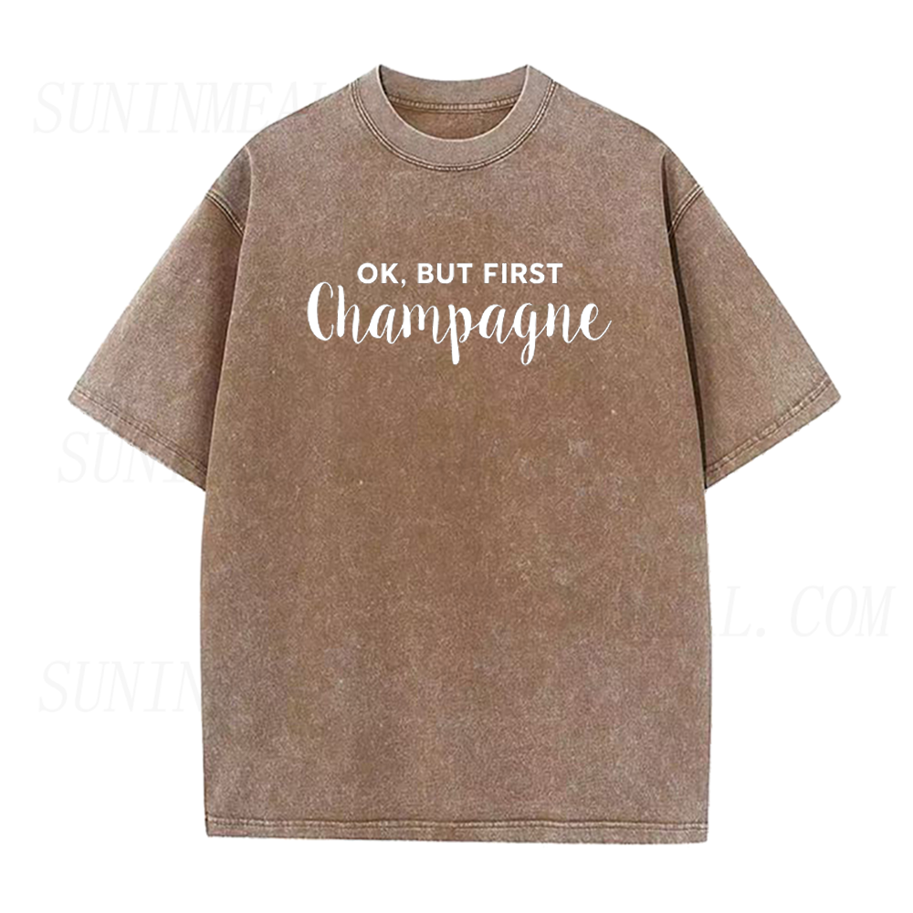 Ok But First Champagne Unisex Tee