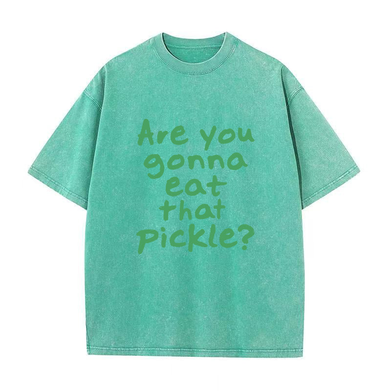 Are You Gonna Eat That Pickle Unisex Tee
