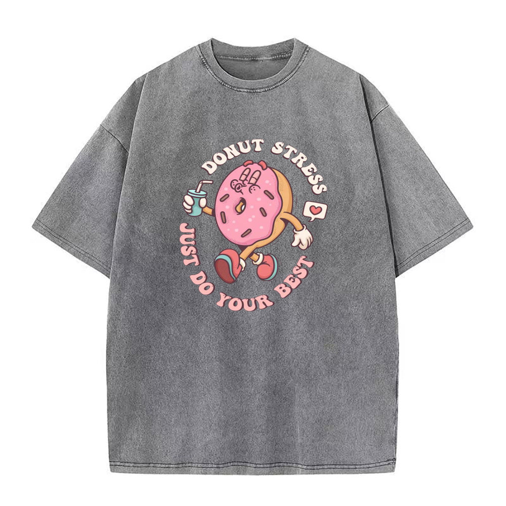 Donut Stress Just Do Your Best Unisex Tee
