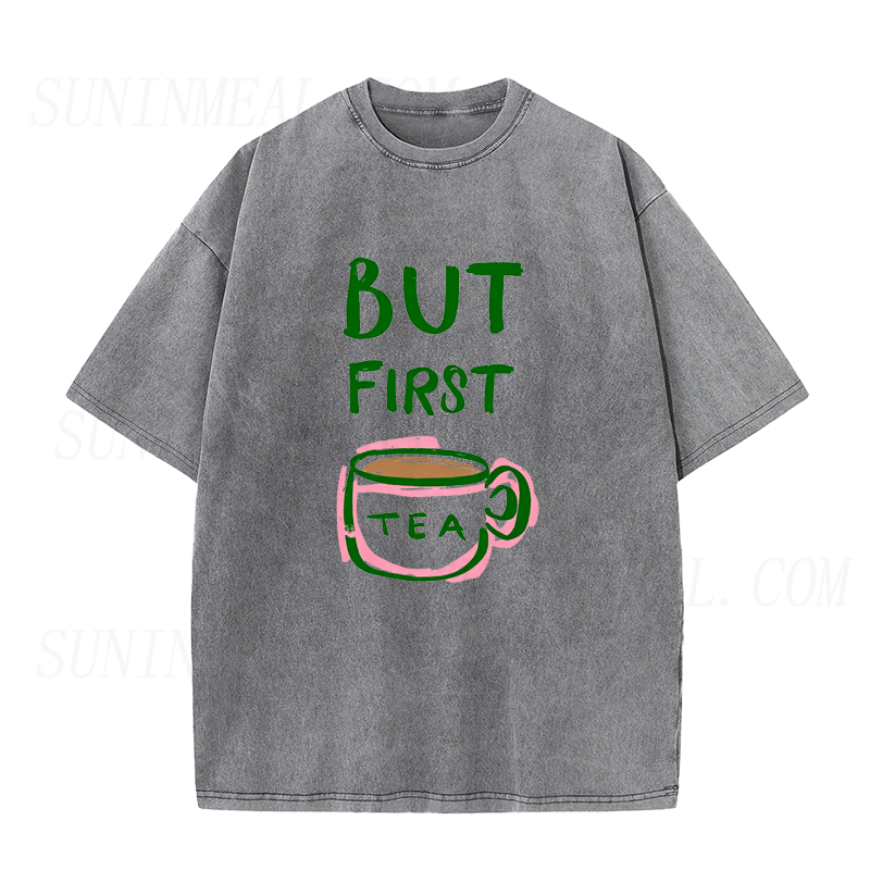 But First Tea Unisex Tee