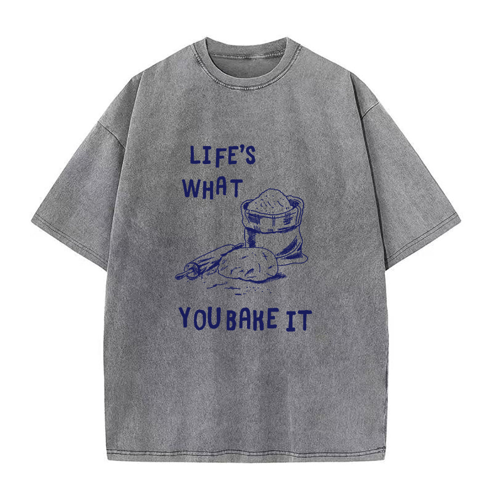 Life's what you bake it Unisex Tee