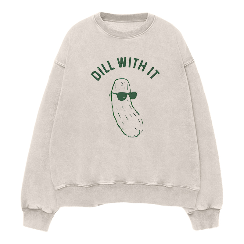 dill with it Unisex Crewneck Sweatshirt