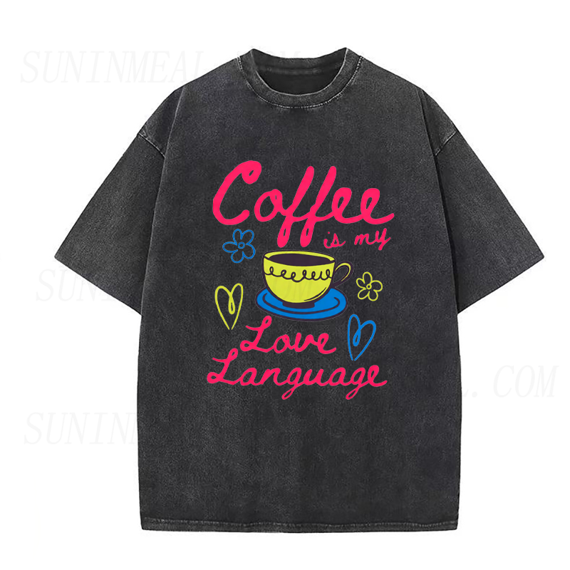 Coffee Is My Love Language Tee