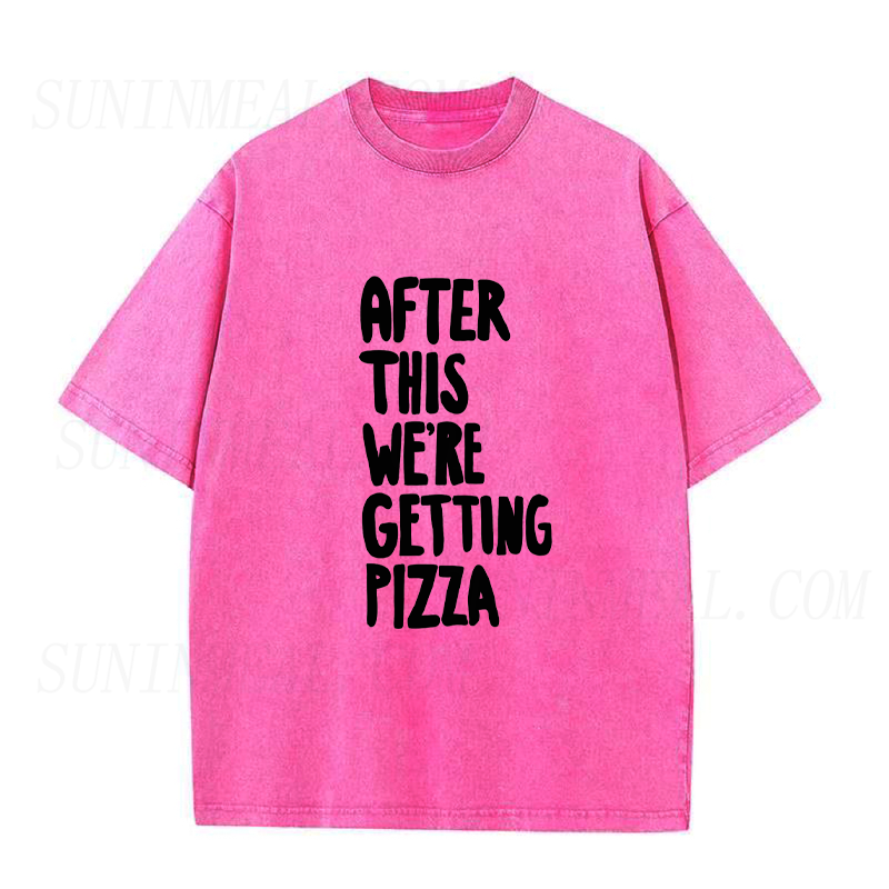 After This Were Getting Pizza Unisex Tee