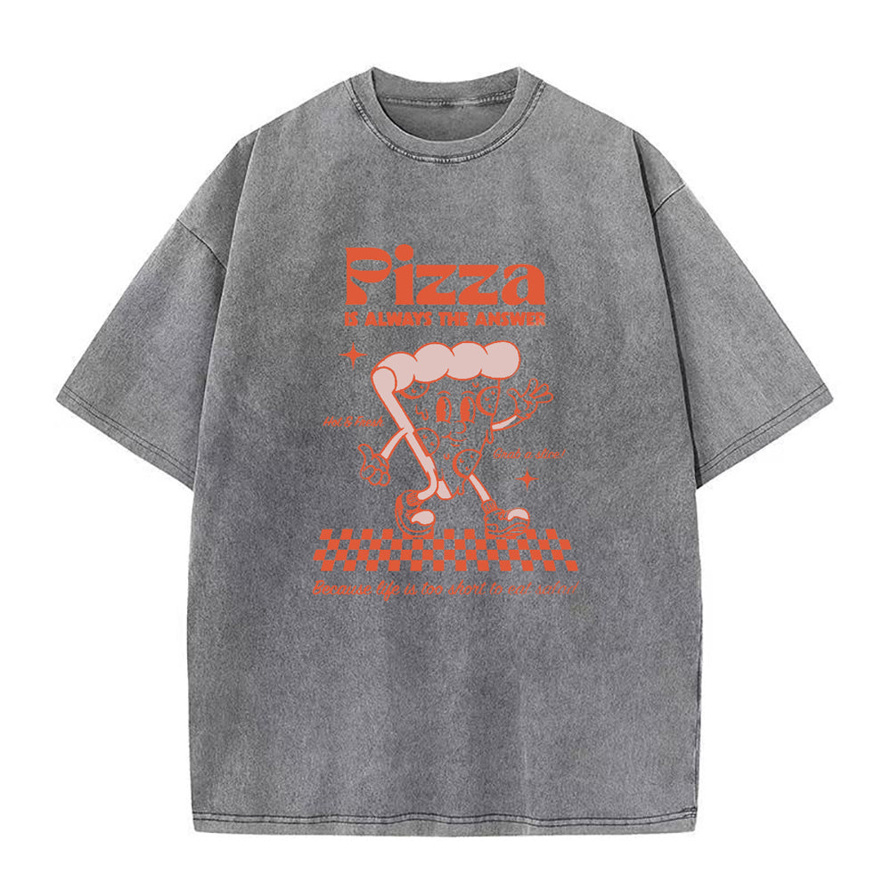 pizza is always the answer Unisex Tee