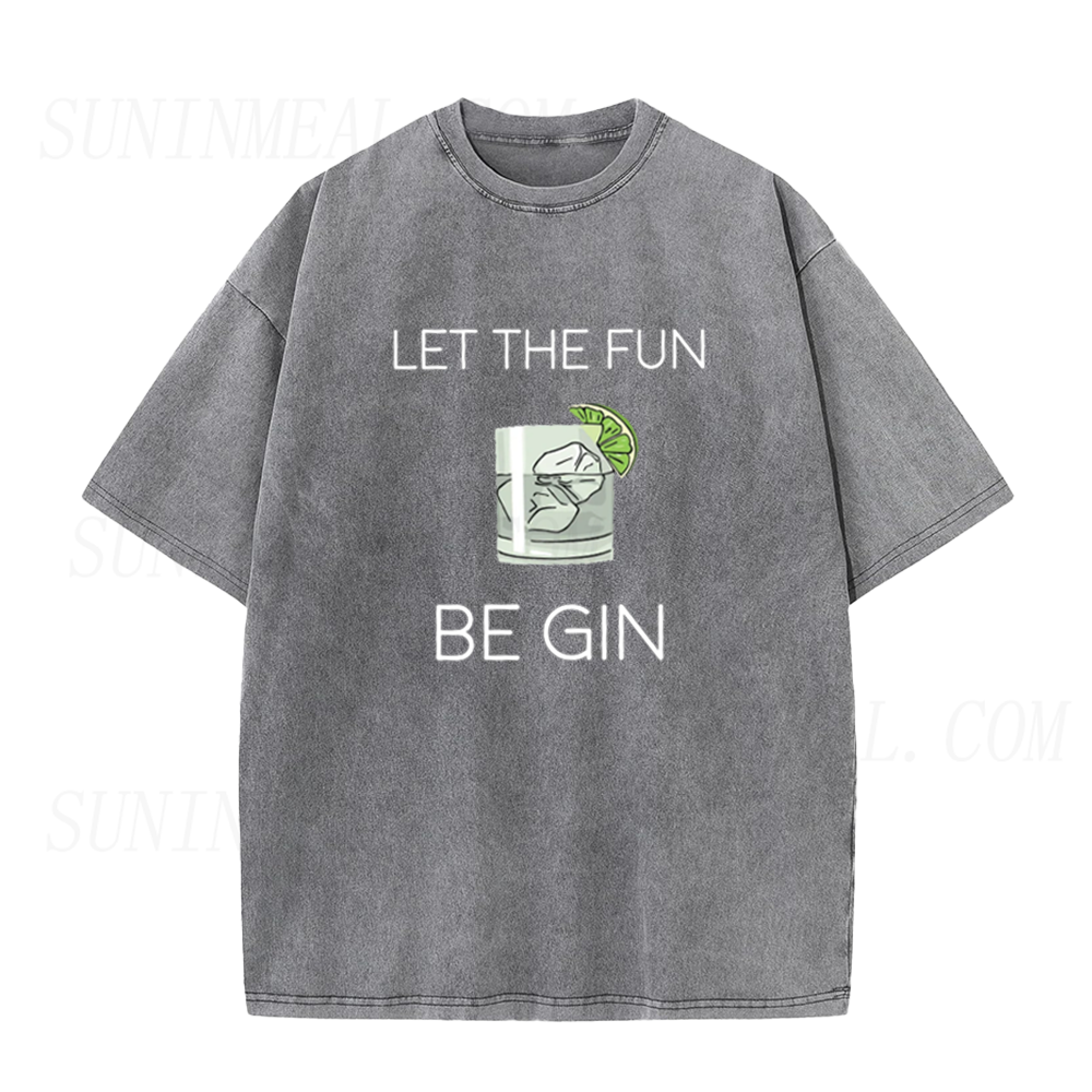 Let The Fun Be Gin Unisex Tee