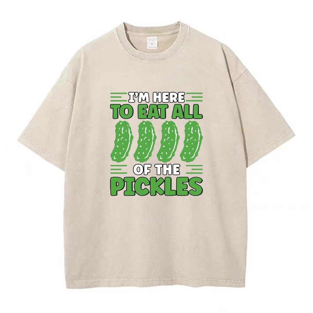 I'm Here to Eat All The Pickles Unisex Tee