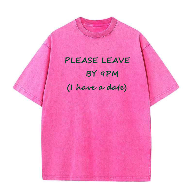 PLEASE LEAVE BY 9PM (I have a date) Unisex Tee
