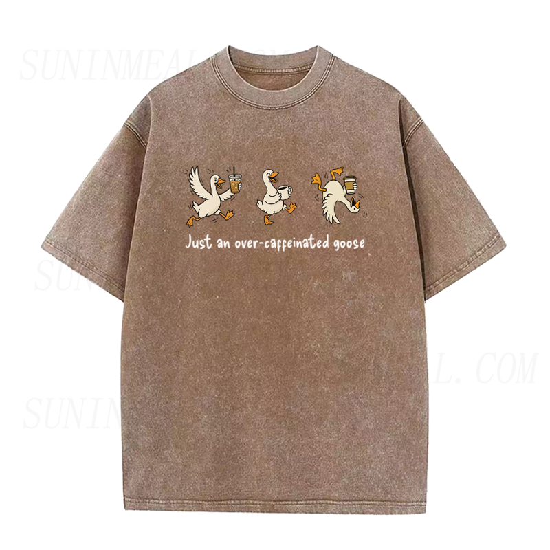 Just An Over Caffeinated Goose Coffee Unisex Tee